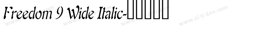 Freedom 9 Wide Italic字体转换